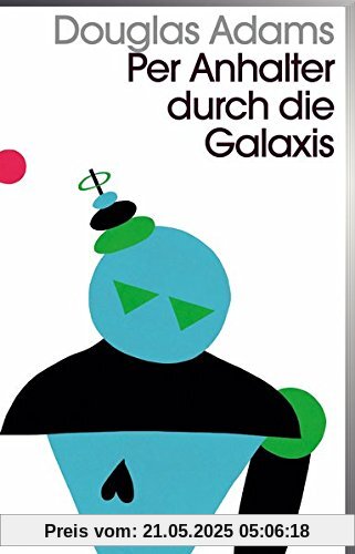 Per Anhalter durch die Galaxis: Band 1 der fünfbändigen »Intergalaktischen Trilogie« Per Anhalter durch die Galaxis: Band 1 der fünfbändigen »Intergalaktischen Trilogie«