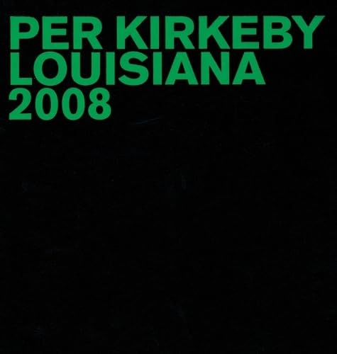 Per Kirkeby: Louisiana 2008: Louisiana 2008