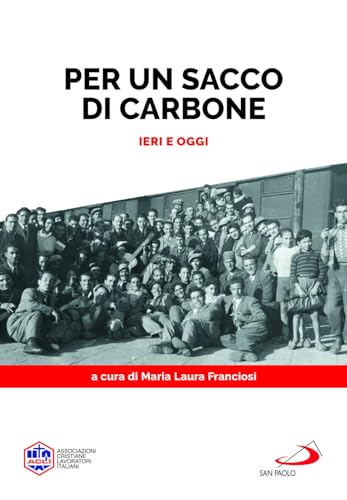 Per un sacco di carbone. Ieri e oggi (Attualità e storia) von San Paolo Edizioni