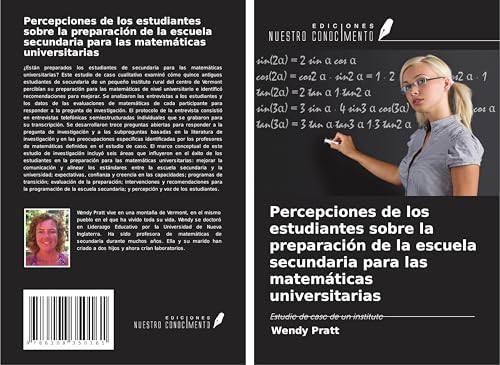 Percepciones de los estudiantes sobre la preparación de la escuela secundaria para las matemáticas universitarias: Estudio de caso de un instituto von Ediciones Nuestro Conocimiento