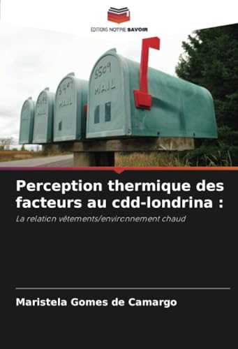 Perception thermique des facteurs au cdd-londrina :: La relation vêtements/environnement chaud von Editions Notre Savoir