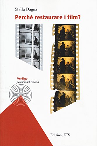Perché restaurare i film? (Vertigo. Percorsi nel cinema) von Edizioni ETS