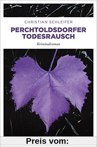 Perchtoldsdorfer Todesrausch: Kriminalroman (Charlotte Nöhrer)