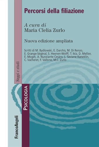 Percorsi della filiazione. Ediz. ampliata (Serie di psicologia) von Franco Angeli