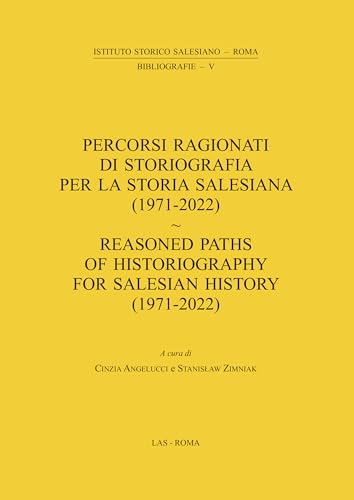 Percorsi ragionati di storiografia per la storia salesiana (1971-2022) von LAS