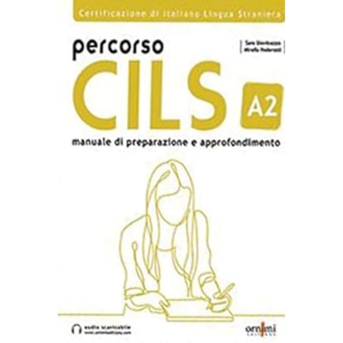 Percorso CILS A2. Test di preparazione. Con audio scaricabile (Percorso CILS Α2 - Test di preparazione + online audio)
