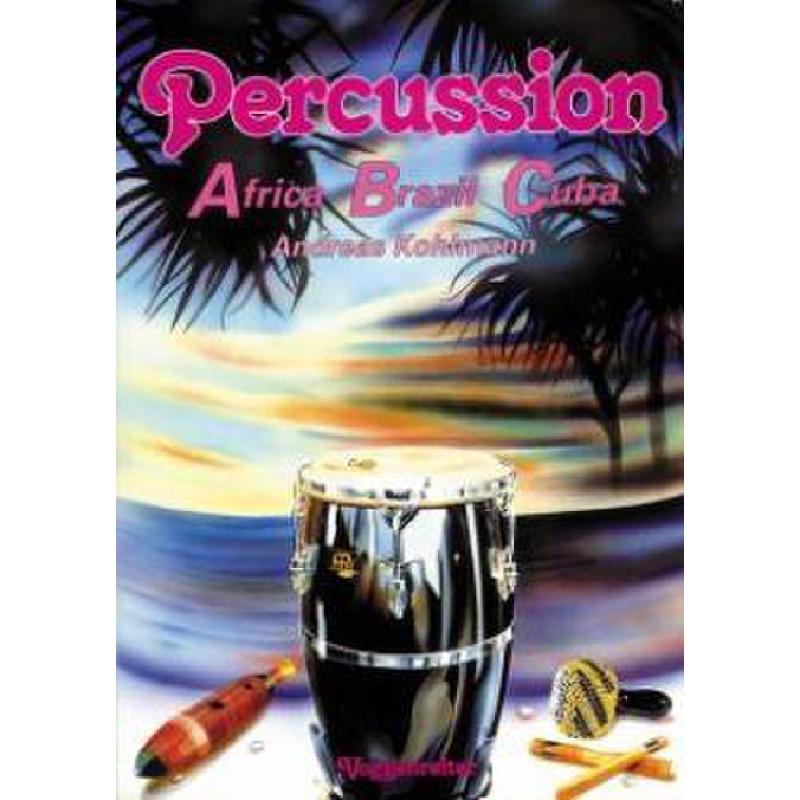 Percussion - Africa Brazil Cuba Percussion - Africa Brazil Cuba