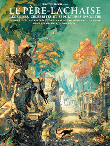 Père-Lachaise: Légendes, célébrités et sépultures insolites von DELCOURT