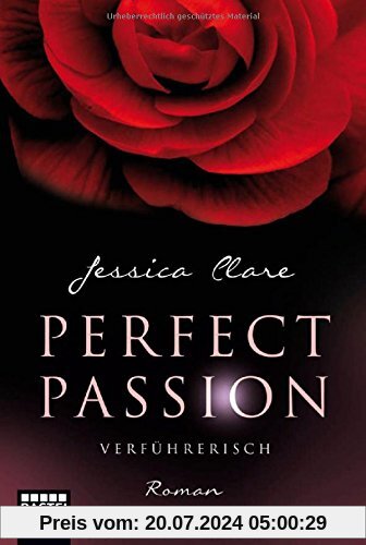 Perfect Passion - Verführerisch: Roman
