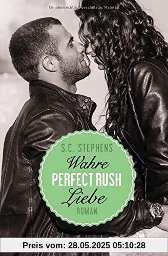 Perfect Rush. Wahre Liebe: Die Rush-Trilogie 3 - Roman