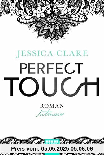 Perfect Touch - Intensiv: Roman (Perfect Passion, Band 2)