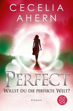 Perfect - Willst du die perfekte Welt? / Perfekt Bd.2 von FISCHER Taschenbuch