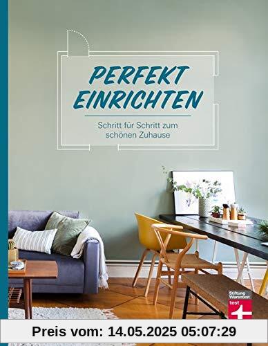 Perfekt einrichten: Schritt für Schritt zum schönen Zuhause