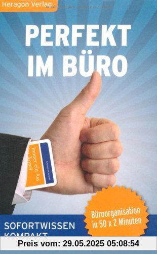 Perfekt im Büro: Büroorganisation in 50 x 2 Minuten