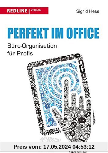 Perfekt im Office: Büro-Organisation Für Profis