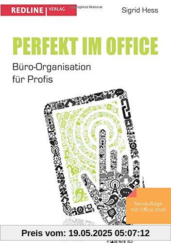 Perfekt im Office: Büro-Organisation für Profis Perfekt im Office: Büro-Organisation für Profis