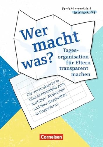 Perfekt organisiert im Kita-Alltag / Wer macht was? - Tagesorganisation für Eltern transparent machen: Poster Perfekt organisiert im Kita-Alltag / Wer macht was? - Tagesorganisation für Eltern transparent machen: Poster von Cornelsen bei Verlag an der Ruhr