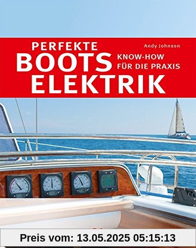 Perfekte Bootselektrik: Know-how für die Praxis