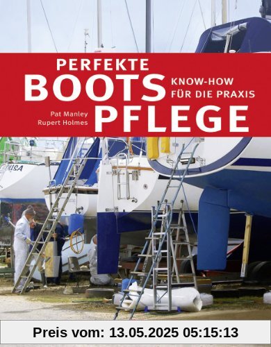 Perfekte Bootspflege: Know-how für die Praxis