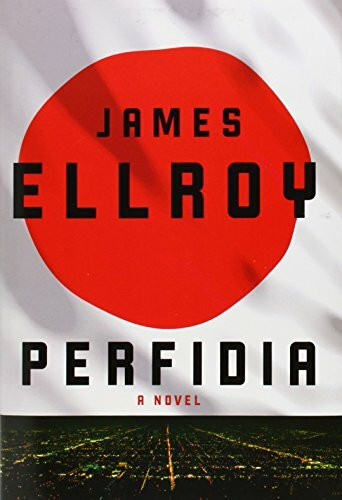 Perfidia: A novel Perfidia: A novel