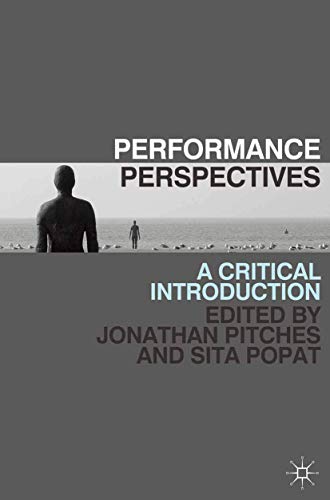 Performance Perspectives: A Critical Introduction Performance Perspectives: A Critical Introduction von Red Globe Press