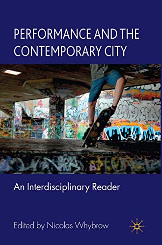 Performance and the Contemporary City: An Interdisciplinary Reader von Red Globe Press