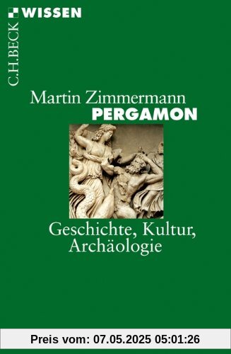 Pergamon: Geschichte, Kultur, Archäologie: Geschichte, Kultur und Archäologie