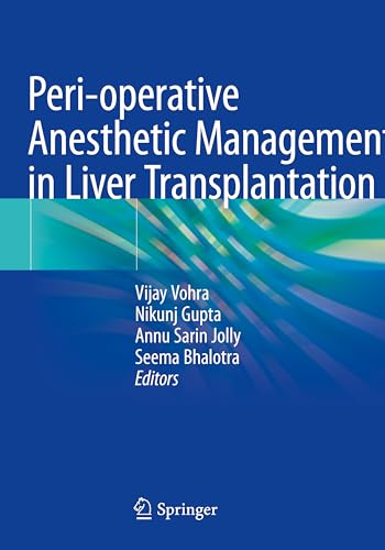 Peri-operative Anesthetic Management in Liver Transplantation von Springer