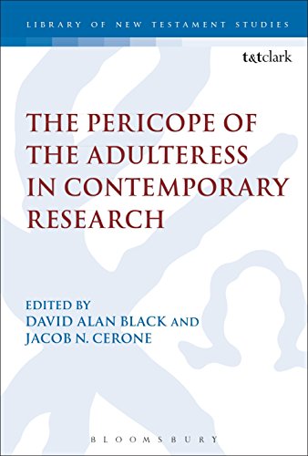Pericope of the Adulteress in Contemporary Research, The (The Library of New Testament Studies) von T&T Clark