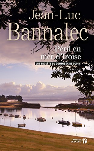 Péril en mer d'Iroise : Une enquête du commissaire Dupin von Presses de la Cité