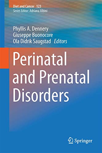 Perinatal and Prenatal Disorders (Oxidative Stress in Applied Basic Research and Clinical Practice) von Humana