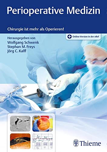 Perioperative Medizin: Chirurgie ist mehr als operieren! von Georg Thieme Verlag