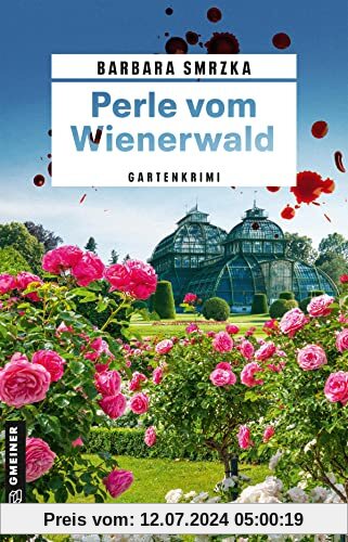 Perle vom Wienerwald: Gartenkrimi (Kriminalromane im GMEINER-Verlag)