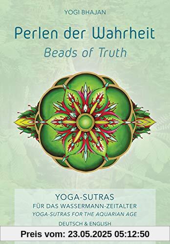 Perlen der Wahrheit - Beads of Truth: 400 Sutras für das Wassermann-Zeitalter - 400 Sutras for the Aquarian Age (Yogi Press)