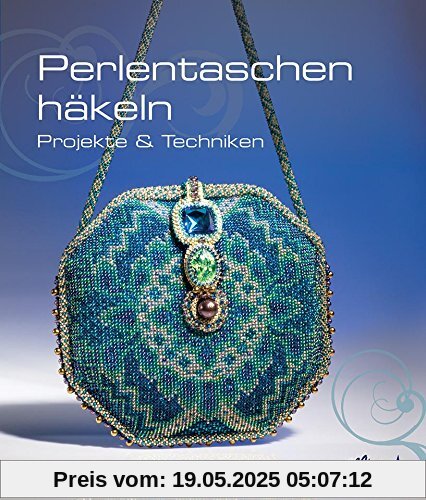 Perlentaschen häkeln: Projekte & Techniken
