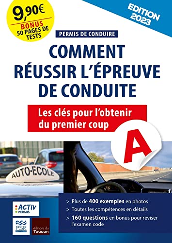 Permis de conduire 2023 : comment réussir l'épreuve de conduite: Les clés pour l'obtenir du premier coup Permis de conduire 2023 : comment réussir l'épreuve de conduite: Les clés pour l'obtenir du premier coup