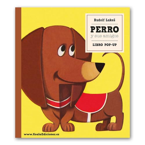 Perro y sus amigos (Clásicos Pop-Up, Band 3) von Koala Ediciones