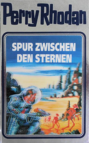 Perry Rhodan, Bd.43: Spur zwischen den Sternen: Perry Rhodan Band 43 (Perry Rhodan Silberband, Band 43)