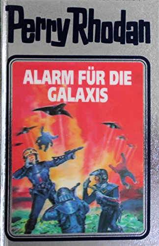 Perry Rhodan, Bd.44: Alarm für die Galaxis: Perry Rhodan Band 44 (Perry Rhodan Silberband, Band 44)