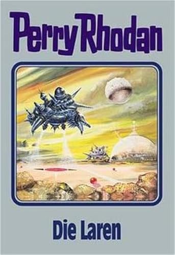 Perry Rhodan, Bd.75, Die Laren: Perry Rhodan Band 75 (Perry Rhodan Silberband, Band 75) von Moewig