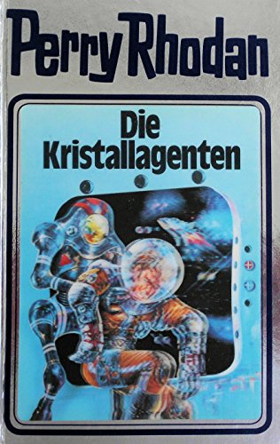 Perry Rhodan 34: Die Kristallagenten (Perry Rhodan Silberband, Band 34)