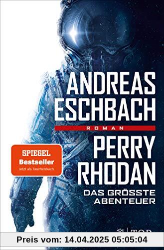 Perry Rhodan - Das größte Abenteuer: Roman