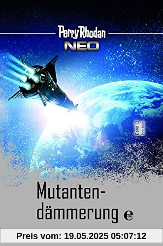 Perry Rhodan Neo 13: Mutantendämmerung: Perry Rhodan Platin Edition Band 13