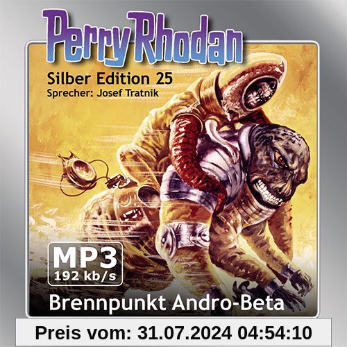 Perry Rhodan Silber Edition (MP3-CDs) 25 - Brennpunkt Andro-Beta