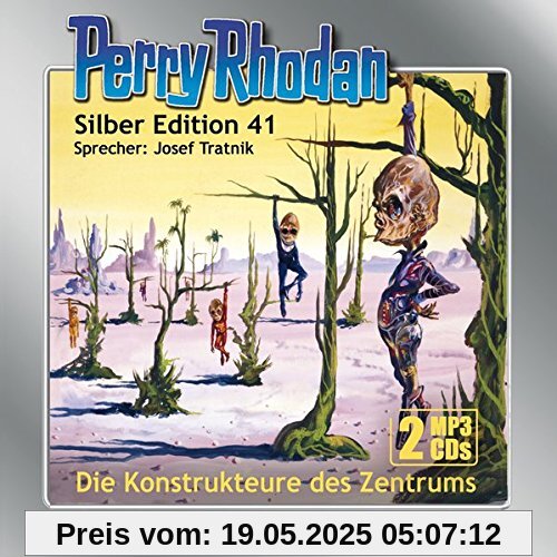 Perry Rhodan Silber Edition (MP3-CDs) 41:Die Konstrukteure des Zentrums