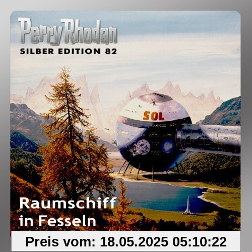 Perry Rhodan Silber Edition (MP3-CDs) 82 - Raumschiff in Fesseln