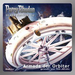 Perry Rhodan Silber Edition 110: Armada der Orbiter (MP3-Download) von Eins A Medien