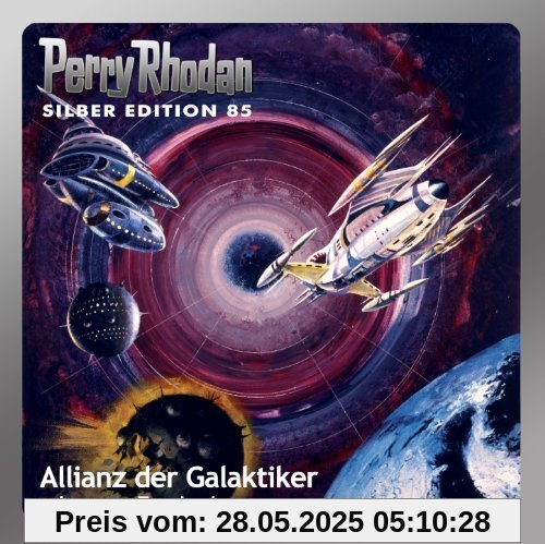 Perry Rhodan Silber Edition 85 - Allianz der Galaktiker Perry Rhodan Silber Edition 85 - Allianz der Galaktiker