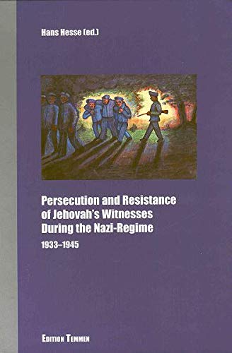Persecution and Resistance of Jehova's Witnesses during the Nazi Regime 1933-1945 von Berghahn Books