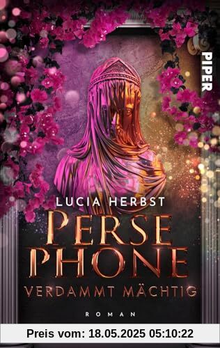 Persephone: Verdammt mächtig (Greek Goddesses 2): Roman | Götterfantasy aus der griechischen Sagenwelt